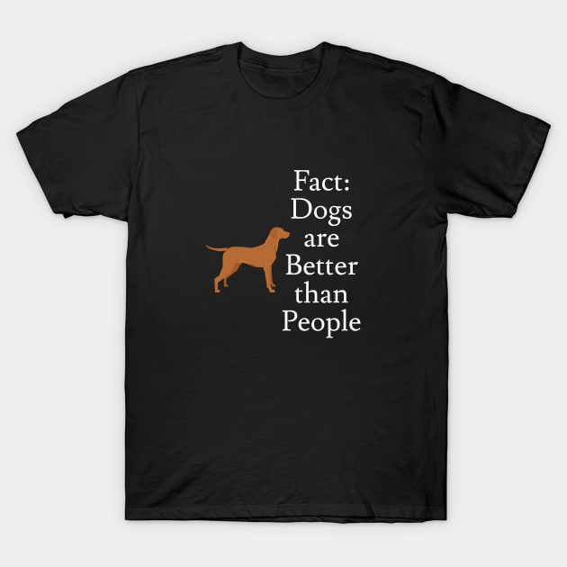 Dogs are Better than People T-Shirt by Jaffe World
